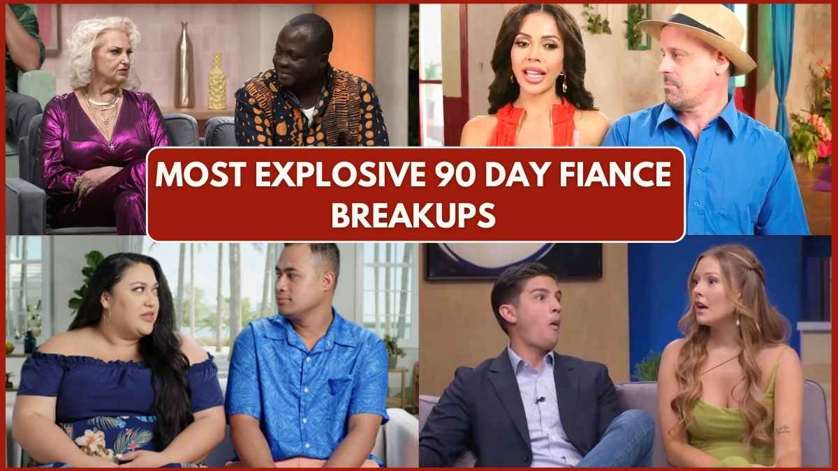 Most Explosive 90 Day Fiance Breakups